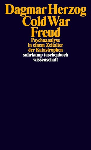 COLD WAR FREUD - PSYCHOANALYSE IN EINEM ZEITALTER DER KATASTROPHEN