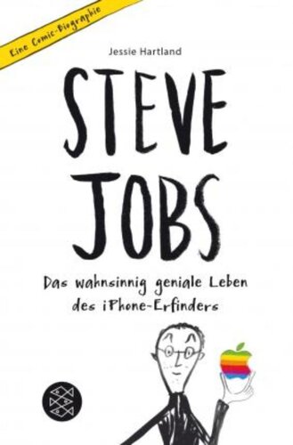 Steve Jobs - Das Wahnsinnig Geniale Leben Des Iphone Erfinders