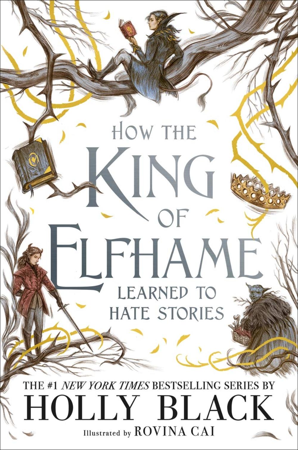 HOW THE KING OF ELFHAME LEARNED TO HATE STORIES (THE FOLK OF THE AIR SERIES)